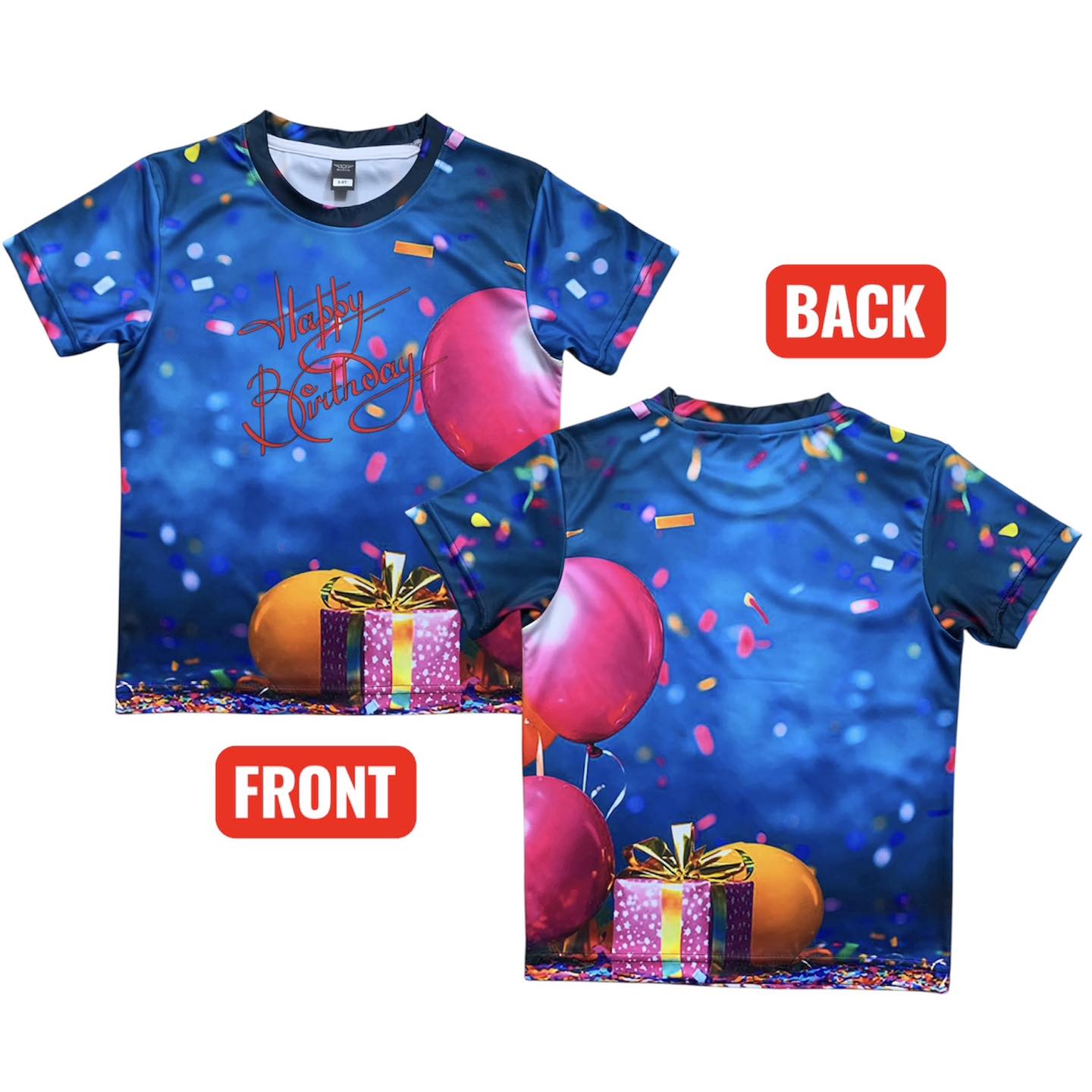 HAPPY BIRTH DAY T-SHIRT FULL BODY SUBLIMATION PRINT ( LIFE TIME COLOR GUARANTEE)